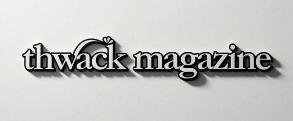 Thwack Magazine